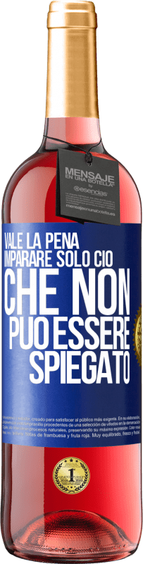 29,95 € Spedizione Gratuita | Vino rosato Edizione ROSÉ Vale la pena imparare solo ciò che non può essere spiegato Etichetta Blu. Etichetta personalizzabile Vino giovane Raccogliere 2025 Tempranillo