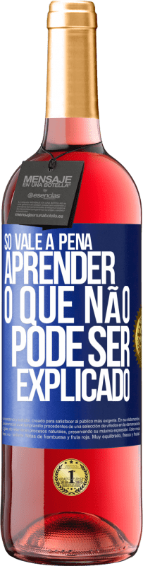 29,95 € | Vinho rosé Edição ROSÉ Só vale a pena aprender o que não pode ser explicado Etiqueta Azul. Etiqueta personalizável Vinho jovem Colheita 2024 Tempranillo