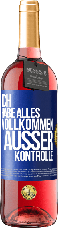 «Ich habe alles vollkommen außer Kontrolle» ROSÉ Ausgabe