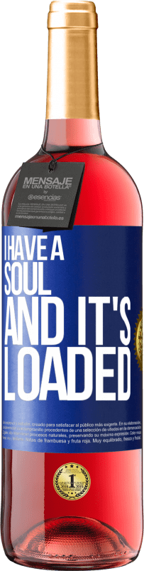 29,95 € Free Shipping | Rosé Wine ROSÉ Edition I have a soul and it's loaded Blue Label. Customizable label Young wine Harvest 2025 Tempranillo