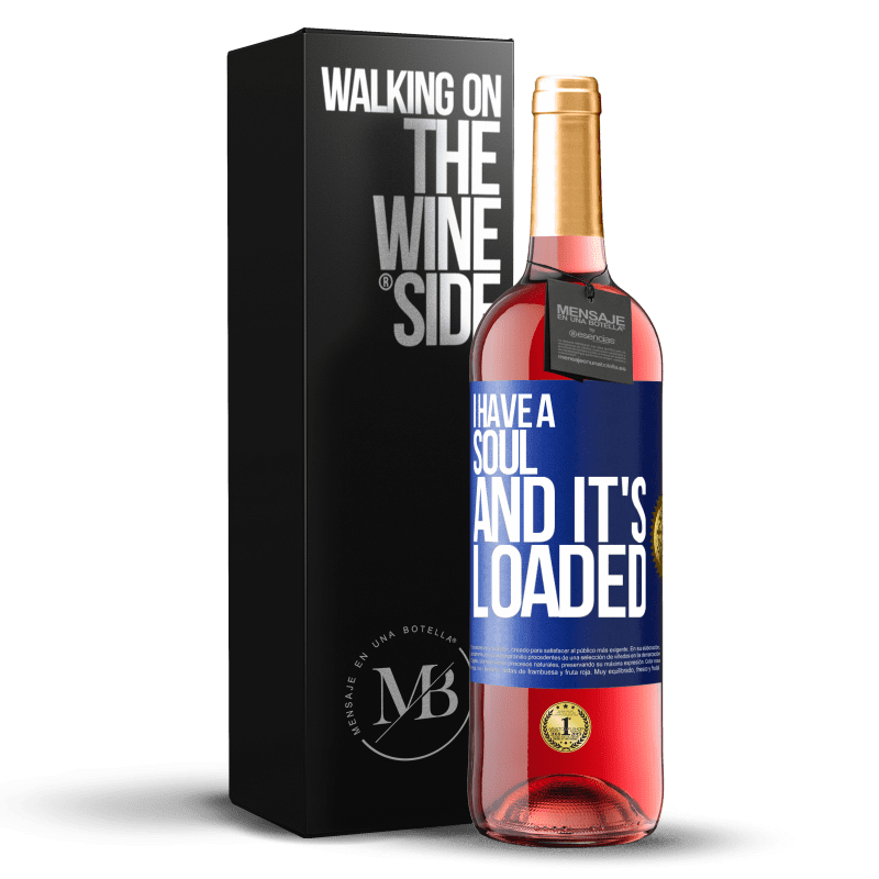 29,95 € Free Shipping | Rosé Wine ROSÉ Edition I have a soul and it's loaded Blue Label. Customizable label Young wine Harvest 2023 Tempranillo