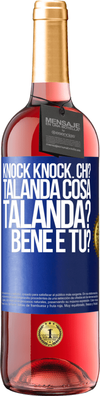 29,95 € | Vino rosato Edizione ROSÉ Knock Knock. Chi? Talanda Cosa Talanda? Bene e tu? Etichetta Blu. Etichetta personalizzabile Vino giovane Raccogliere 2023 Tempranillo