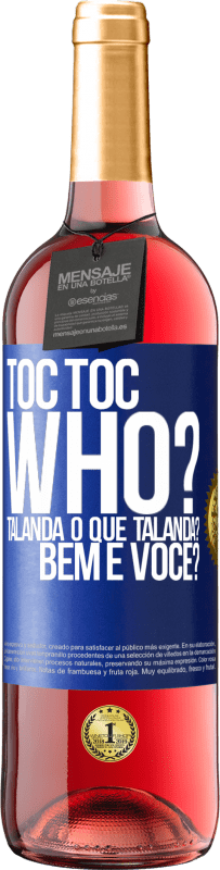 29,95 € | Vinho rosé Edição ROSÉ TOC Toc. Who? Talanda O que Talanda? Bem e você? Etiqueta Azul. Etiqueta personalizável Vinho jovem Colheita 2023 Tempranillo