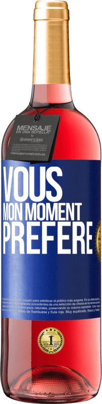 29,95 € | Vin rosé Édition ROSÉ Vous. Mon moment préféré Étiquette Bleue. Étiquette personnalisable Vin jeune Récolte 2024 Tempranillo