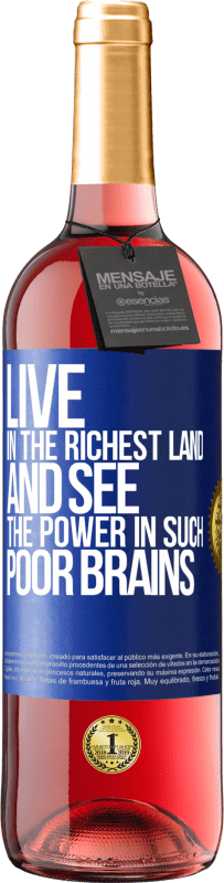 Free Shipping | Rosé Wine ROSÉ Edition Live in the richest land and see the power in such poor brains Blue Label. Customizable label Young wine Harvest 2023 Tempranillo