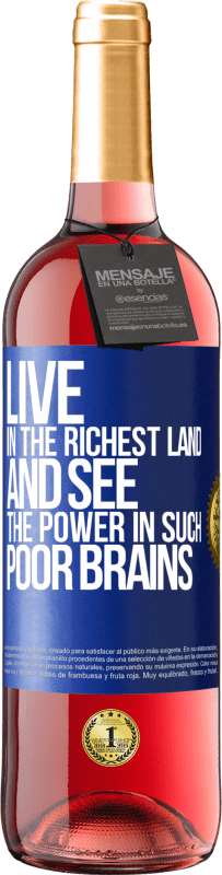 29,95 € Free Shipping | Rosé Wine ROSÉ Edition Live in the richest land and see the power in such poor brains Blue Label. Customizable label Young wine Harvest 2025 Tempranillo