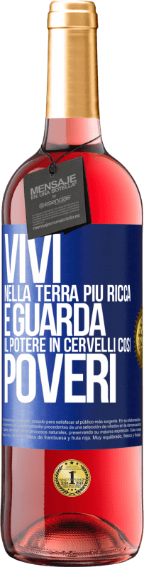 Spedizione Gratuita | Vino rosato Edizione ROSÉ Vivi nella terra più ricca e guarda il potere in cervelli così poveri Etichetta Blu. Etichetta personalizzabile Vino giovane Raccogliere 2023 Tempranillo