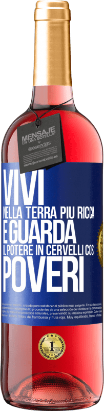 Spedizione Gratuita | Vino rosato Edizione ROSÉ Vivi nella terra più ricca e guarda il potere in cervelli così poveri Etichetta Blu. Etichetta personalizzabile Vino giovane Raccogliere 2025 Tempranillo