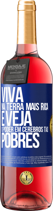 Envio grátis | Vinho rosé Edição ROSÉ Viva na terra mais rica e veja o poder em cérebros tão pobres Etiqueta Azul. Etiqueta personalizável Vinho jovem Colheita 2023 Tempranillo