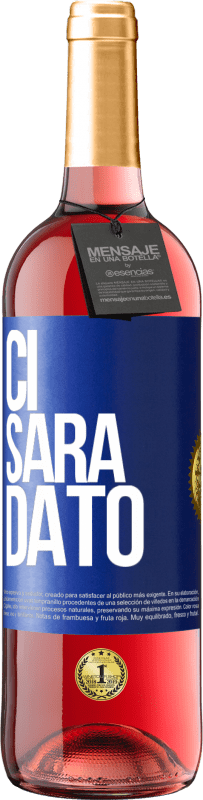 29,95 € Spedizione Gratuita | Vino rosato Edizione ROSÉ Ci sarà dato Etichetta Blu. Etichetta personalizzabile Vino giovane Raccogliere 2023 Tempranillo