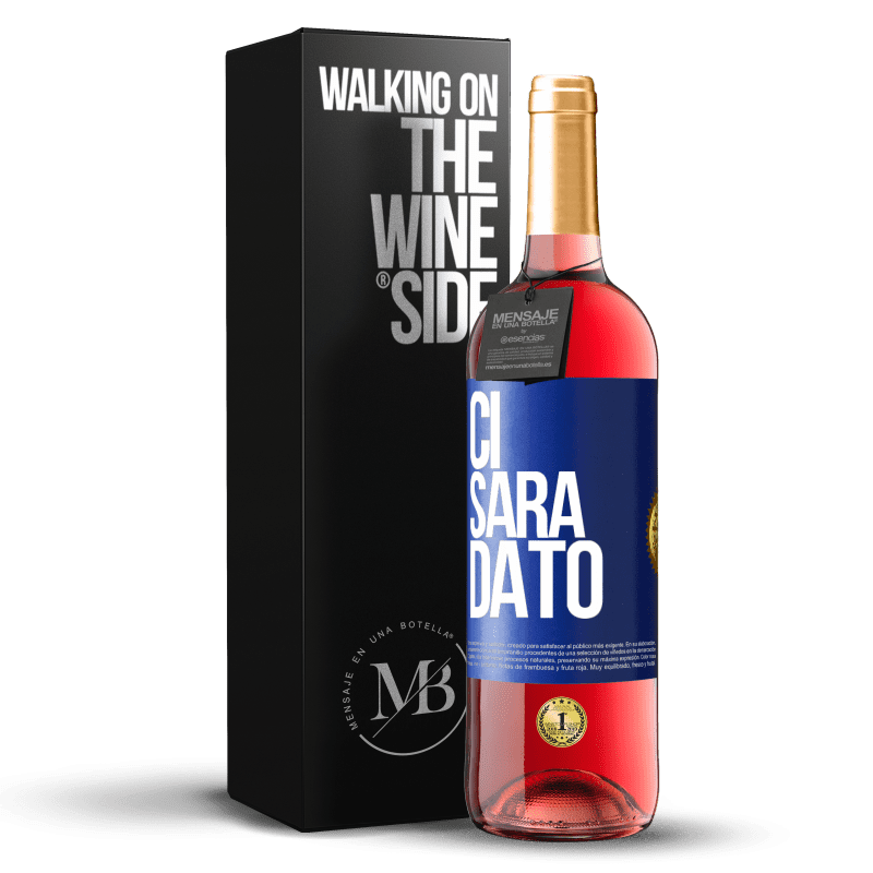 29,95 € Spedizione Gratuita | Vino rosato Edizione ROSÉ Ci sarà dato Etichetta Blu. Etichetta personalizzabile Vino giovane Raccogliere 2023 Tempranillo