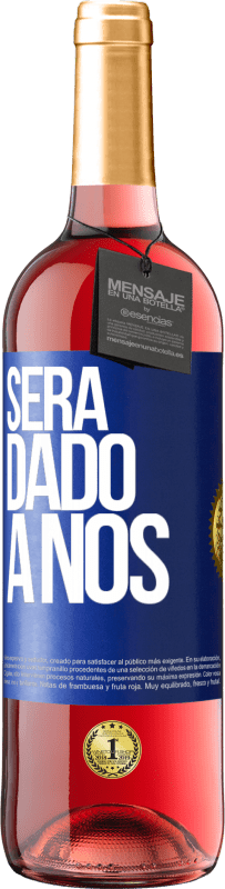 29,95 € Envio grátis | Vinho rosé Edição ROSÉ Será dado a nós Etiqueta Azul. Etiqueta personalizável Vinho jovem Colheita 2023 Tempranillo