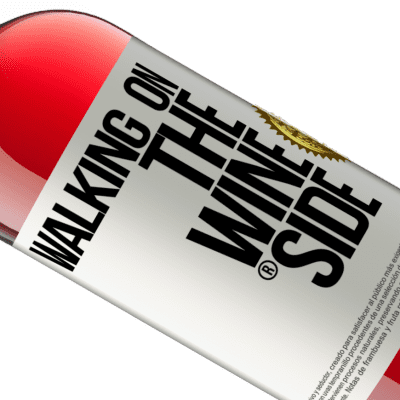 Unique & Personal Expressions. «Walking on the Wine Side®» ROSÉ Edition