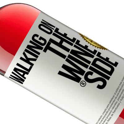 Expresiones Únicas y Personales. «Walking on the Wine Side®» Edición ROSÉ