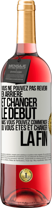 29,95 € | Vin rosé Édition ROSÉ Vous ne pouvez pas revenir en arrière et changer le début, mais vous pouvez commencer où vous êtes et changer la fin Étiquette Blanche. Étiquette personnalisable Vin jeune Récolte 2024 Tempranillo