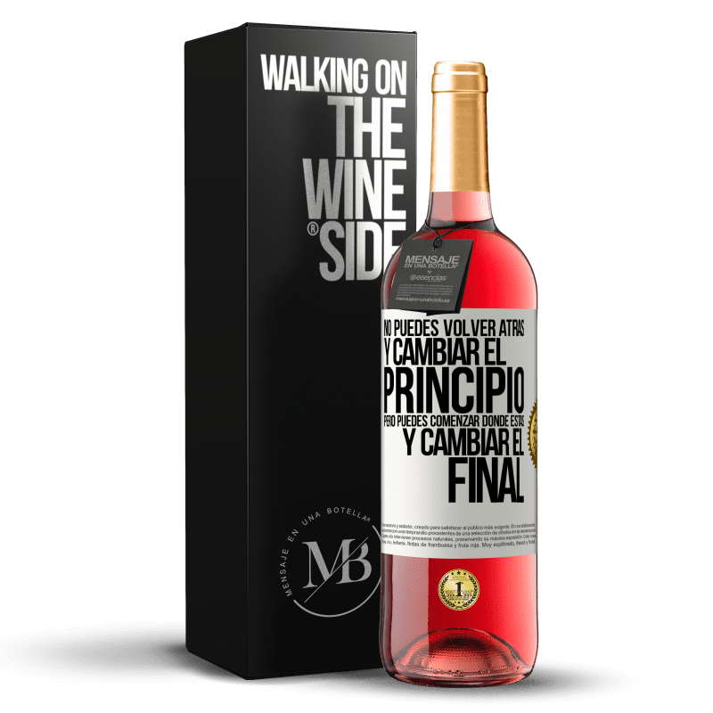 29,95 € Envío gratis | Vino Rosado Edición ROSÉ No puedes volver atrás y cambiar el principio. Pero puedes comenzar donde estás y cambiar el final Etiqueta Blanca. Etiqueta personalizable Vino joven Cosecha 2023 Tempranillo