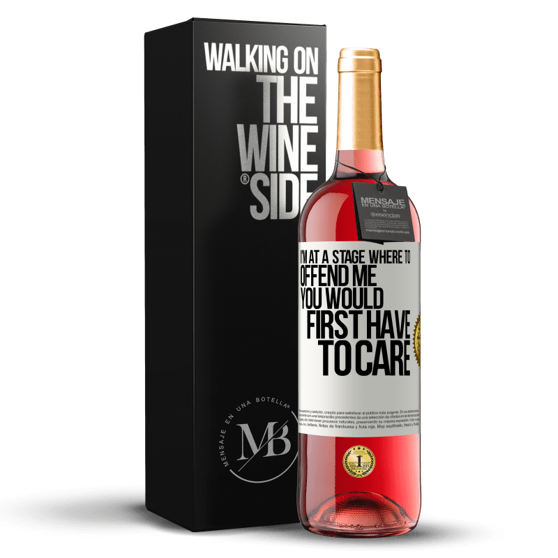 29,95 € Free Shipping | Rosé Wine ROSÉ Edition I'm at a stage where to offend me, you would first have to care White Label. Customizable label Young wine Harvest 2023 Tempranillo