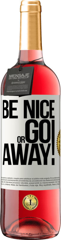 29,95 € | Розовое вино Издание ROSÉ Be nice or go away Белая этикетка. Настраиваемая этикетка Молодое вино Урожай 2024 Tempranillo