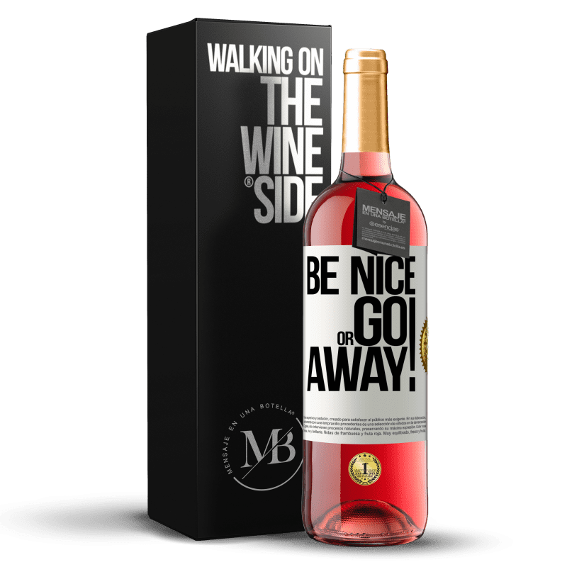 24,95 € Envoi gratuit | Vin rosé Édition ROSÉ Be nice or go away Étiquette Blanche. Étiquette personnalisable Vin jeune Récolte 2021 Tempranillo