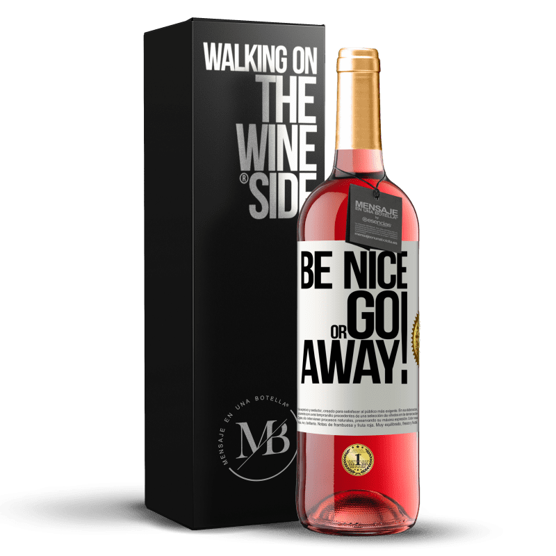 29,95 € Envío gratis | Vino Rosado Edición ROSÉ Be nice or go away Etiqueta Blanca. Etiqueta personalizable Vino joven Cosecha 2024 Tempranillo