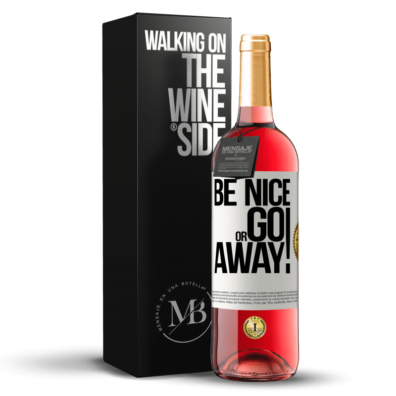 29,95 € Envio grátis | Vinho rosé Edição ROSÉ Be nice or go away Etiqueta Branca. Etiqueta personalizável Vinho jovem Colheita 2024 Tempranillo