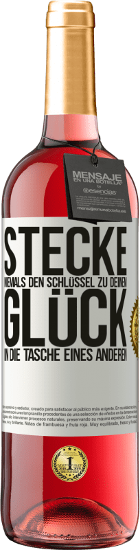 29,95 € Kostenloser Versand | Roséwein ROSÉ Ausgabe Stecke niemals den Schlüssel zu deinem Glück in die Tasche eines anderen Weißes Etikett. Anpassbares Etikett Junger Wein Ernte 2024 Tempranillo