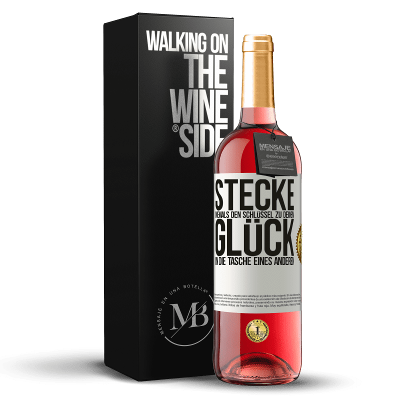 29,95 € Kostenloser Versand | Roséwein ROSÉ Ausgabe Stecke niemals den Schlüssel zu deinem Glück in die Tasche eines anderen Weißes Etikett. Anpassbares Etikett Junger Wein Ernte 2024 Tempranillo