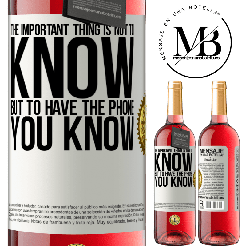24,95 € Free Shipping | Rosé Wine ROSÉ Edition The important thing is not to know, but to have the phone you know White Label. Customizable label Young wine Harvest 2021 Tempranillo