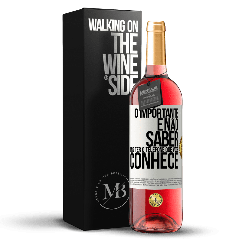 29,95 € Envio grátis | Vinho rosé Edição ROSÉ O importante é não saber, mas ter o telefone que você conhece Etiqueta Branca. Etiqueta personalizável Vinho jovem Colheita 2024 Tempranillo