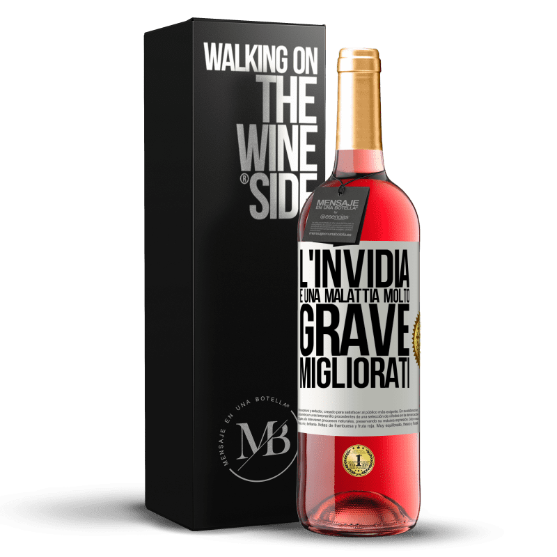 29,95 € Spedizione Gratuita | Vino rosato Edizione ROSÉ L'invidia è una malattia molto grave, migliorati Etichetta Bianca. Etichetta personalizzabile Vino giovane Raccogliere 2024 Tempranillo