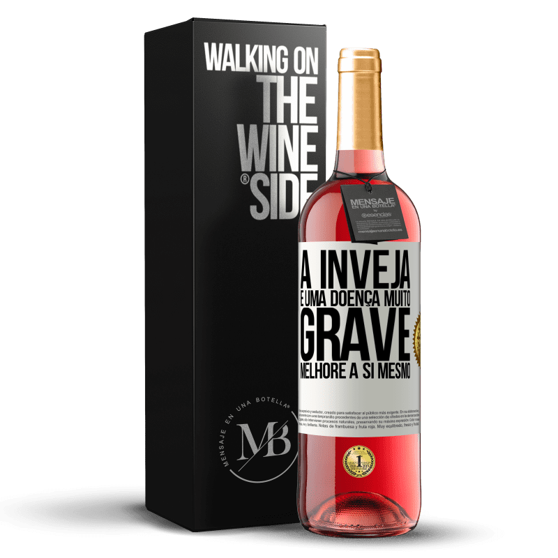 29,95 € Envio grátis | Vinho rosé Edição ROSÉ A inveja é uma doença muito grave, melhore a si mesmo Etiqueta Branca. Etiqueta personalizável Vinho jovem Colheita 2024 Tempranillo