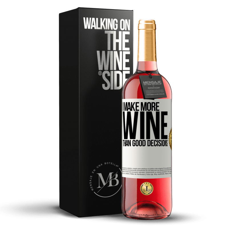29,95 € Free Shipping | Rosé Wine ROSÉ Edition I make more wine than good decisions White Label. Customizable label Young wine Harvest 2022 Tempranillo