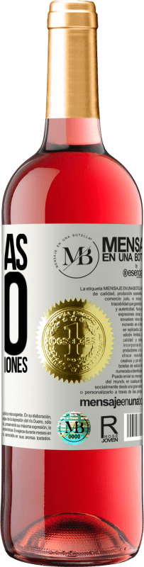 «Tomo más vino que buenas decisiones» Edición ROSÉ