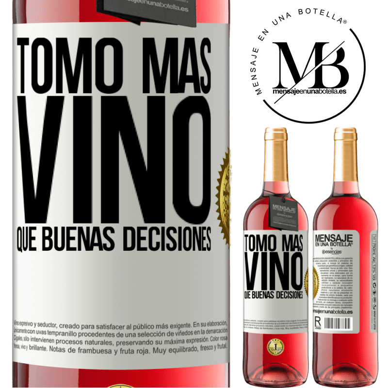 29,95 € Envío gratis | Vino Rosado Edición ROSÉ Tomo más vino que buenas decisiones Etiqueta Blanca. Etiqueta personalizable Vino joven Cosecha 2025 Tempranillo