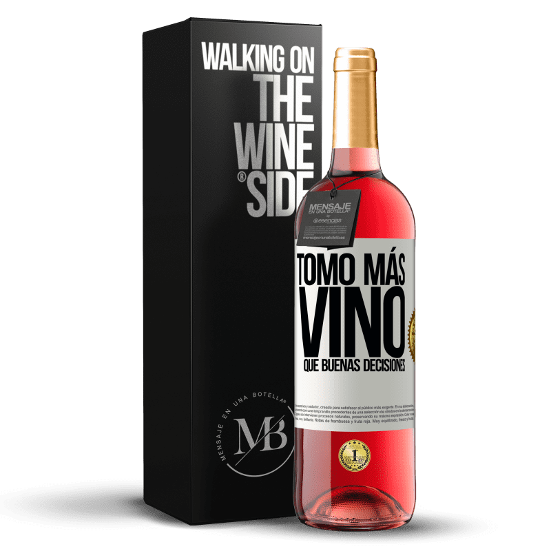 29,95 € Envío gratis | Vino Rosado Edición ROSÉ Tomo más vino que buenas decisiones Etiqueta Blanca. Etiqueta personalizable Vino joven Cosecha 2024 Tempranillo