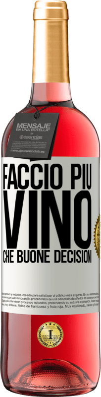 29,95 € | Vino rosato Edizione ROSÉ Faccio più vino che buone decisioni Etichetta Bianca. Etichetta personalizzabile Vino giovane Raccogliere 2023 Tempranillo