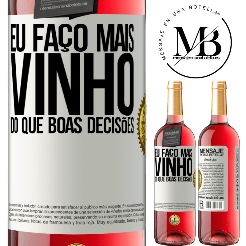 29,95 € Envio grátis | Vinho rosé Edição ROSÉ Eu faço mais vinho do que boas decisões Etiqueta Branca. Etiqueta personalizável Vinho jovem Colheita 2023 Tempranillo