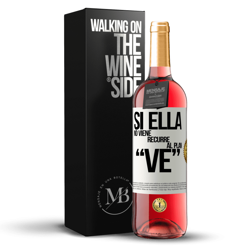 29,95 € 免费送货 | 桃红葡萄酒 ROSÉ版 Si ella no viene, recurre al plan VE 白标. 可自定义的标签 青年酒 收成 2025 Tempranillo
