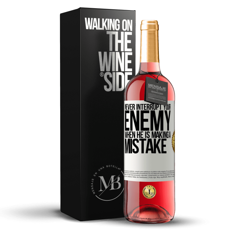 29,95 € Free Shipping | Rosé Wine ROSÉ Edition Never interrupt your enemy when he is making a mistake White Label. Customizable label Young wine Harvest 2023 Tempranillo
