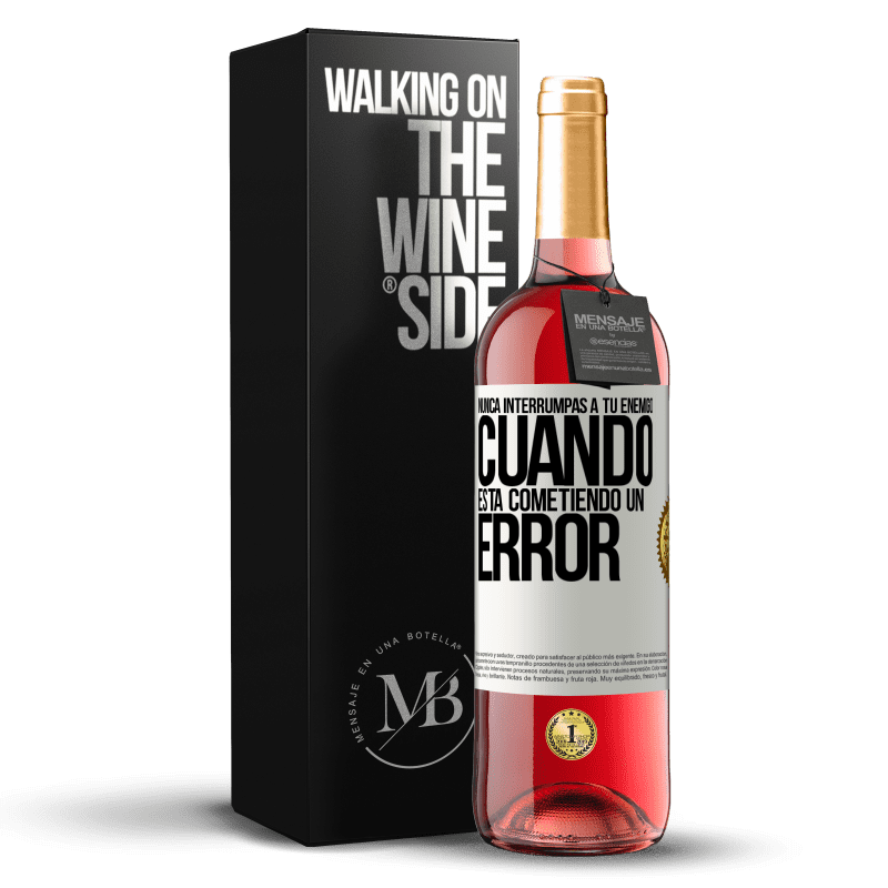 29,95 € Envío gratis | Vino Rosado Edición ROSÉ Nunca interrumpas a tu enemigo cuando está cometiendo un error Etiqueta Blanca. Etiqueta personalizable Vino joven Cosecha 2024 Tempranillo