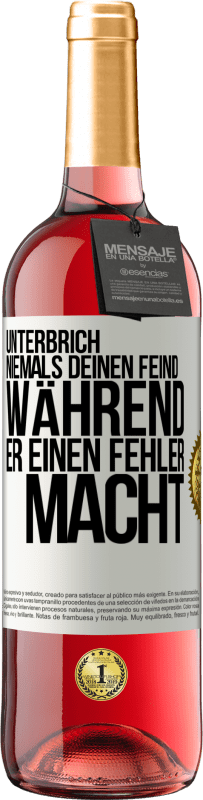 29,95 € | Roséwein ROSÉ Ausgabe Unterbrich niemals deinen Feind während er einen Fehler macht Weißes Etikett. Anpassbares Etikett Junger Wein Ernte 2024 Tempranillo