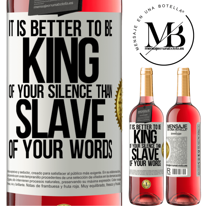 29,95 € Free Shipping | Rosé Wine ROSÉ Edition It is better to be king of your silence than slave of your words White Label. Customizable label Young wine Harvest 2022 Tempranillo
