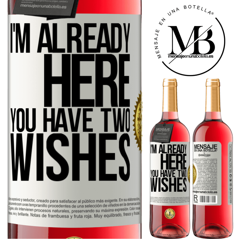 29,95 € Free Shipping | Rosé Wine ROSÉ Edition I'm already here. You have two wishes White Label. Customizable label Young wine Harvest 2023 Tempranillo