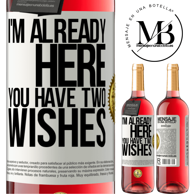 29,95 € Free Shipping | Rosé Wine ROSÉ Edition I'm already here. You have two wishes White Label. Customizable label Young wine Harvest 2024 Tempranillo