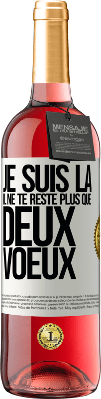 29,95 € | Vin rosé Édition ROSÉ Je suis là. Il ne te reste plus que deux voeux Étiquette Blanche. Étiquette personnalisable Vin jeune Récolte 2024 Tempranillo