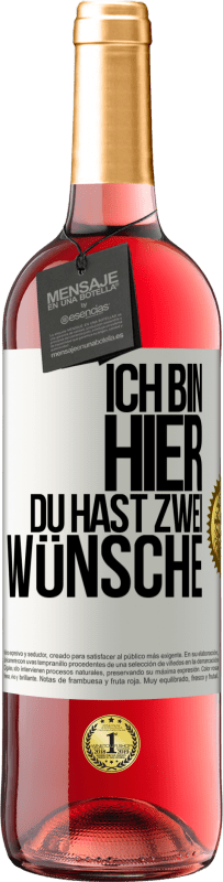 29,95 € Kostenloser Versand | Roséwein ROSÉ Ausgabe Ich bin hier. Du hast zwei Wünsche Weißes Etikett. Anpassbares Etikett Junger Wein Ernte 2025 Tempranillo