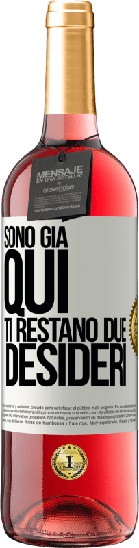 29,95 € | Vino rosato Edizione ROSÉ Sono già qui. Ti restano due desideri Etichetta Bianca. Etichetta personalizzabile Vino giovane Raccogliere 2024 Tempranillo