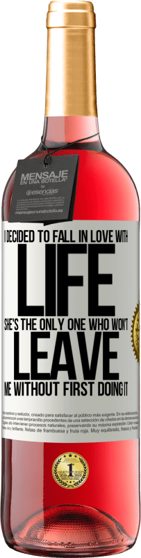 «我决定爱上生活。她是唯一不先离开我就不会离开我的人» ROSÉ版