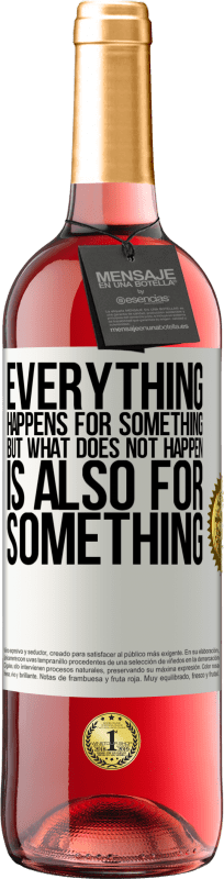 29,95 € | Rosé Wine ROSÉ Edition Everything happens for something, but what does not happen, is also for something White Label. Customizable label Young wine Harvest 2023 Tempranillo