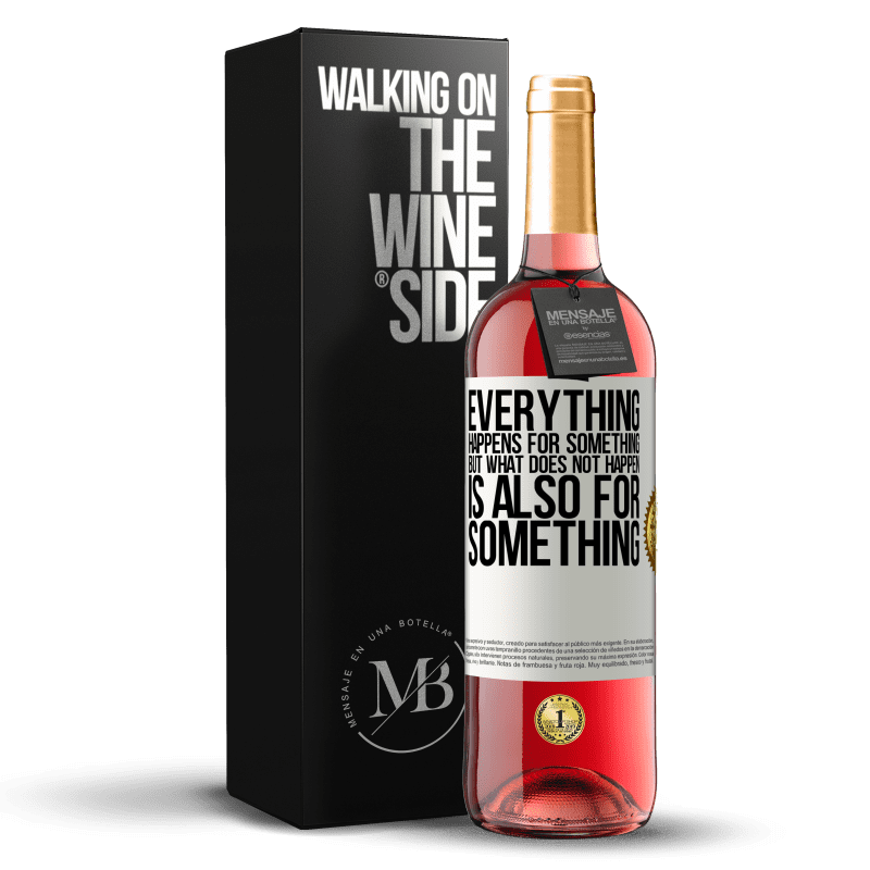 29,95 € Бесплатная доставка | Розовое вино Издание ROSÉ Все происходит для чего-то, но то, что не происходит, также для чего-то Белая этикетка. Настраиваемая этикетка Молодое вино Урожай 2023 Tempranillo